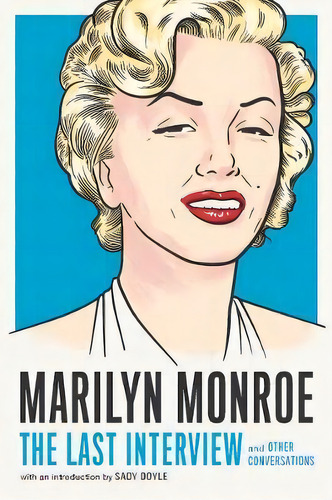 Marilyn Monroe The Last Interview, De Melville House. Editorial Random House Usa Inc En Inglés