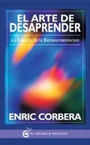Comprar El Arte De Desaprender  Corbera Enric Libro Bioneuroemyrt