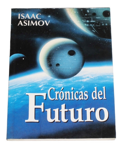Cronicas Del Futuro / Isaac Asimov