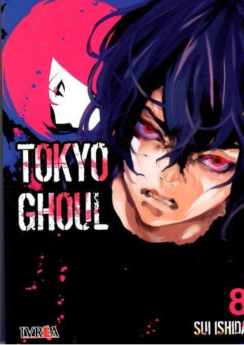 Manga, Tokyo Ghoul Vol 8 / Sui Ishida / Ivrea