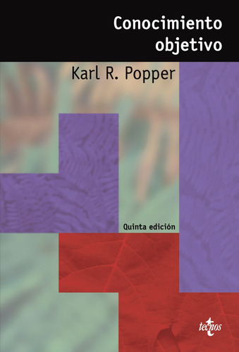 Conocimiento objetivo, de Popper, Karl R.. Serie Filosofía - Estructura y Función Editorial Tecnos, tapa blanda en español, 2007