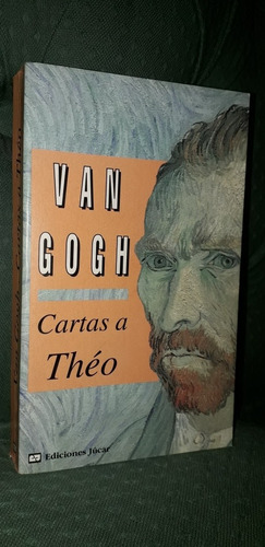 Cartas A Théo. Vincent Van Gogh. 