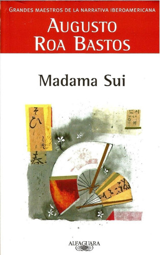 Madama Sui. Augusto Roa Bastos. 