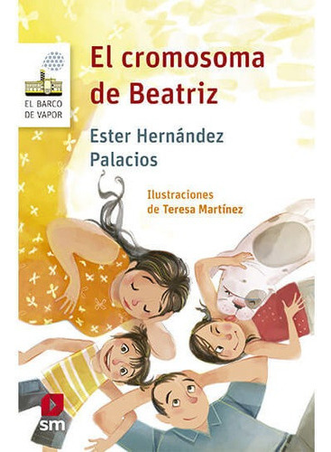 Libro El Cromosoma De Beatriz - Ester Hernández Palacios