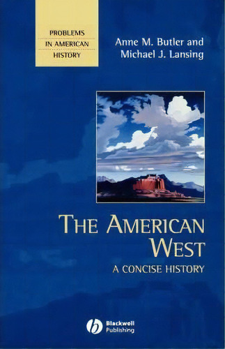 The American West, De Anne M. Butler. Editorial John Wiley Sons Ltd, Tapa Dura En Inglés