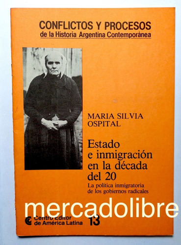 Estado E Inmigración En La Década Del 20 Radicales Ospital