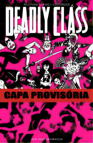 Deadly Class Volume 7: Salve Sua Geração, De Remender, Rick. Editora Devir Livraria Em Português