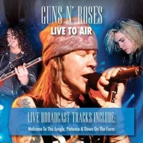 Guns N' Roses - Live To Air Cd