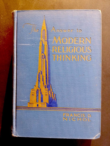 The Answer To Modern Religious Thinking, Francis D. Nichol