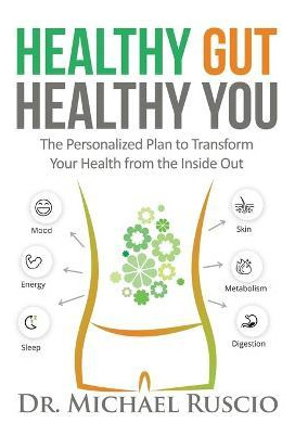 Libro Healthy Gut, Healthy You : The Personalized Plan To...