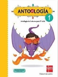 Antojologia 1 S M Antologia De Lecturas Para 1 Ciclo [noved