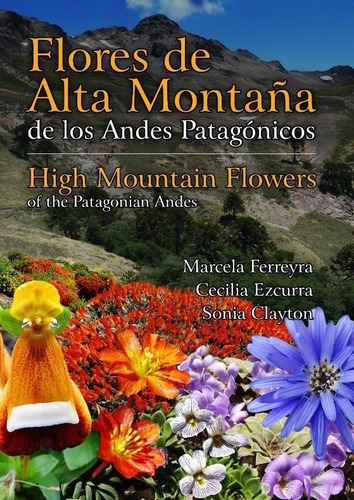 Ferreyra: Flores De Alta Montaña De Los Andes Patagónicos