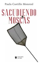 Comprar Sacudiendo Moscas, De Paulacastillo Monreal