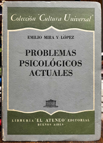 Problemas Psicológicos Actuales - Emilio Mira Y Lopez