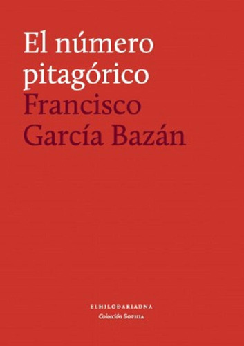 El Número Pitagórico. Francisco García Bazán