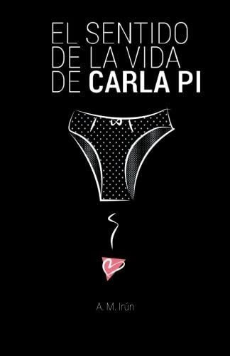 Libro: El Sentido De La Vida De Carla Pi (los Libros De Nico