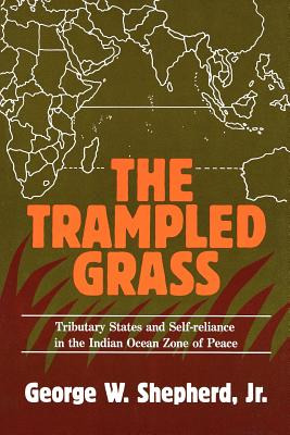 Libro The Trampled Grass: Tributary States And Self-relia...