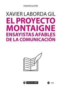 El Proyecto Montaigne Ensayistas Afables De La Comunicación