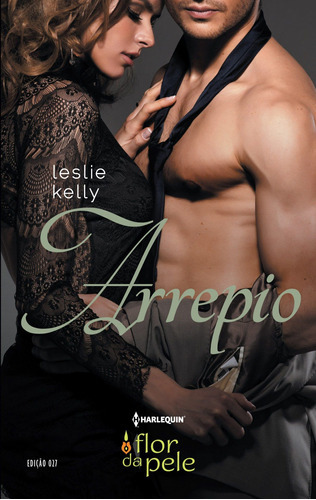 Arrepio, De Leslie Kelly. Editora Harlequin, Capa Mole Em Português, 2017