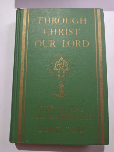 Libro Católico Antiguo 1949 Through Christ Our Lord En Ing.