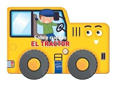 Sobre Ruedas: El Tractor - Yoyo Books