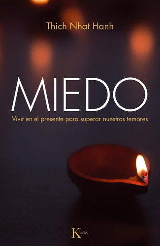 Miedo, De Thich Nhat Hanh. Editorial Kairos, Tapa Blanda En Español