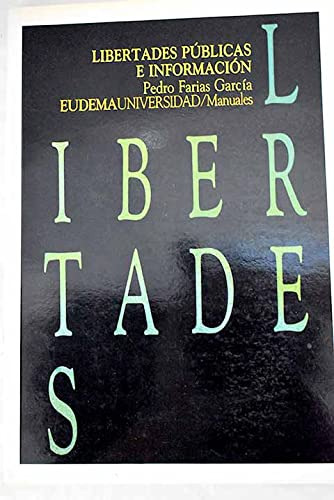 Libro Libertades Públicas E Información  De Pedro Farias Gar
