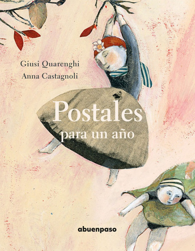 Postales Para Un Aãâ±o, De Quarenghi, Giusi. Editorial A Buen Paso S.c.p., Tapa Blanda En Español