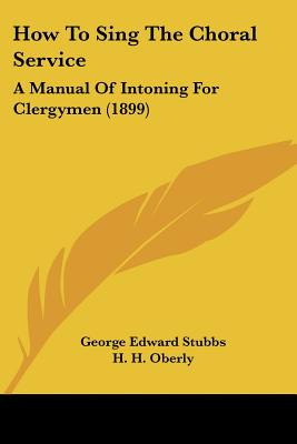 Libro How To Sing The Choral Service: A Manual Of Intonin...