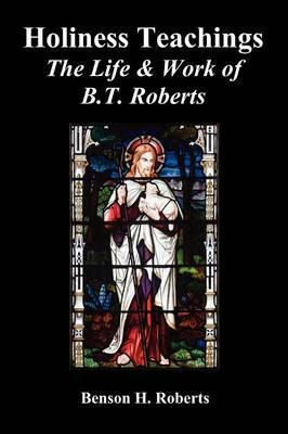 Libro Holiness Teachings : The Life & Work Of B.t. Robert...