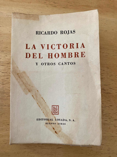 La Victoria Del Hombre Y Otros Cantos - Rojas, Ricardo