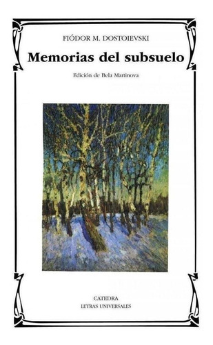 Libro: Memorias Del Subsuelo. Dostoievski, Fiodor M.. Catedr