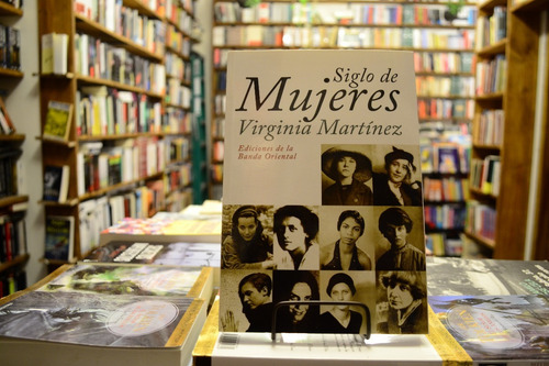 Siglo De Mujeres. Virginia Martínez.