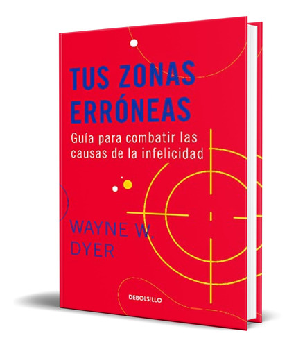 Libro Tus Zonas Erróneas [ Pasta Dura ] Original Wayne W. D. Envío gratis