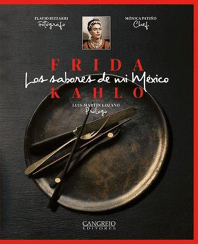 Libro Frida Kahlo Los Sabores De Mi México