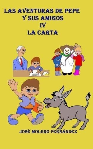 Libro Las Aventuras Pepe Iv. La Carta (spanish Edition)&..