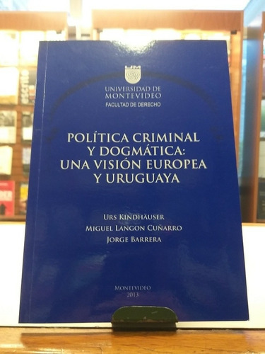 Política Criminal Y Dogmatica