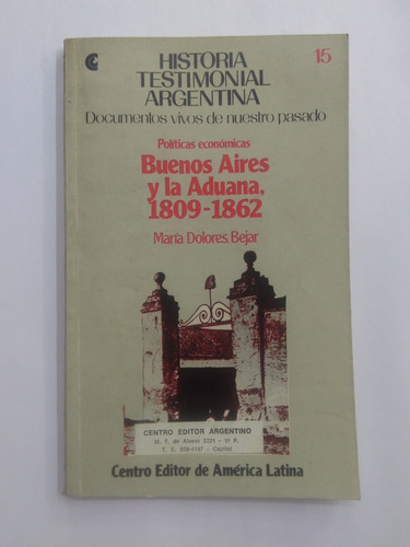 Buenos Aires Y La Aduana 1809-1862 - María Dolores Bejar