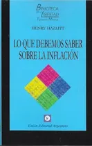 Comprar Lo Que Debemos Saber Sobre La Inflacion - Hazlitt - Union