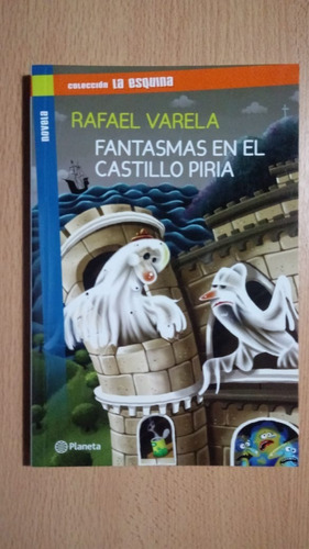 Fantasmas En El Castillo Piria - Rafael Varela - Ed.planeta