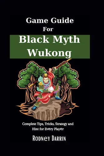 Libro: Game Guide For Black Myth Wukong: Tips, Tricks, And