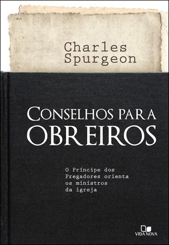Conselhos Para Obreiros Livro Charles Spurgeon, de Charles Spurgeon. Editora Vida Nova, capa mole em português