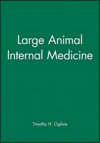 Large Animal Internal Medicine, De Timothy Ogilvie. Editorial Lippincott Williams And Wilkins, Tapa Blanda En Inglés