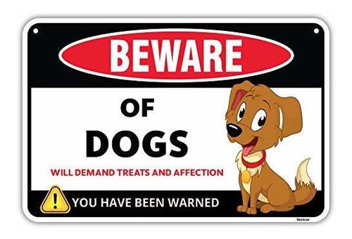 Señales - Venicor Funny Beware Of Dogs Sign - 8 X 12 Inches 