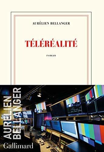 Telerealite Da Aurelien Bellanger - Bellanger Aurelien