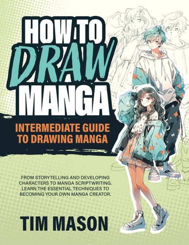 Libro: How To Draw Anime And Manga: Intermediate Level To Dr