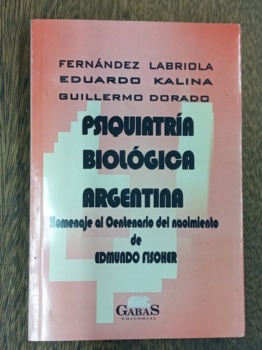 Psiquiatria Biologica Argentina * Homenaje A Edmundo Fischer