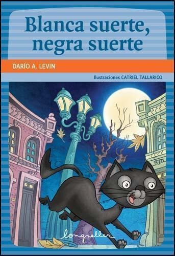 Blanca Suerte Negra Suerte - Levin - Longseller