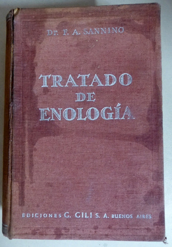 Tratado De Enología Antonio Sannino Ediciones Gili 1948 