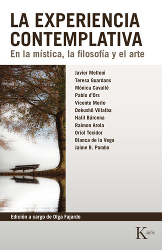 La experiencia contemplativa: En la mística, la filosofía y el arte, de Fajardo, Olga. Editorial Kairos, tapa blanda en español, 2017